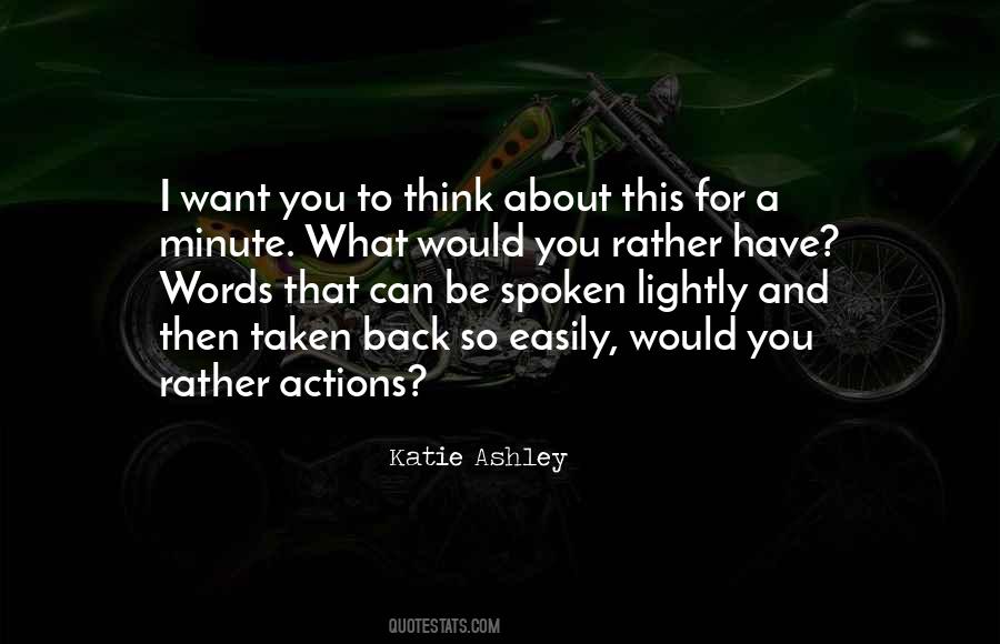 You Can Think What You Want Quotes #211427
