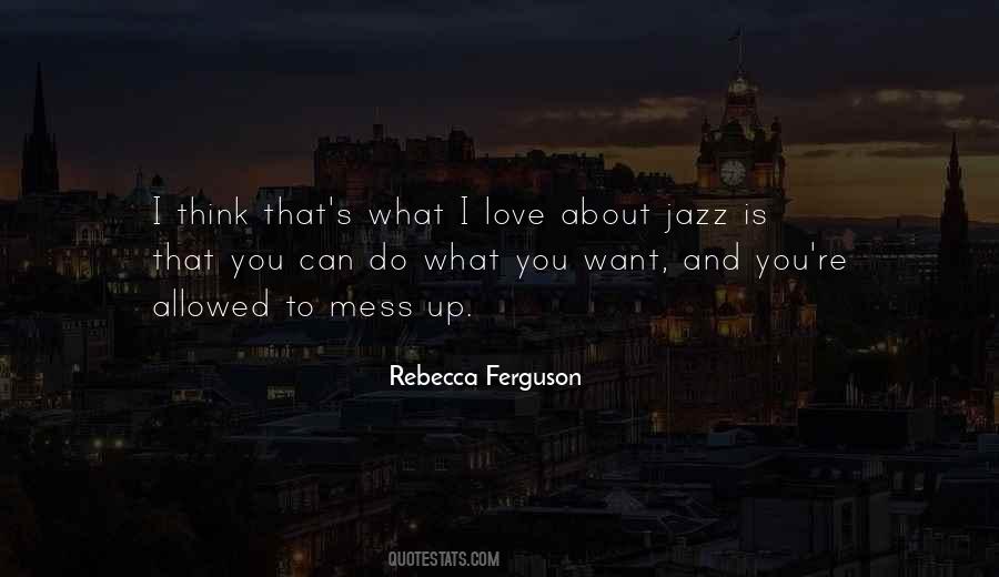You Can Think What You Want Quotes #297843