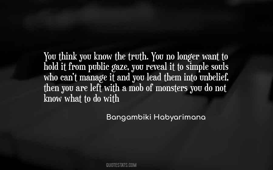 You Can Think What You Want Quotes #339257