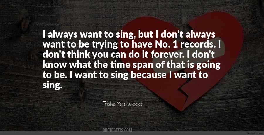 You Can Think What You Want Quotes #381717