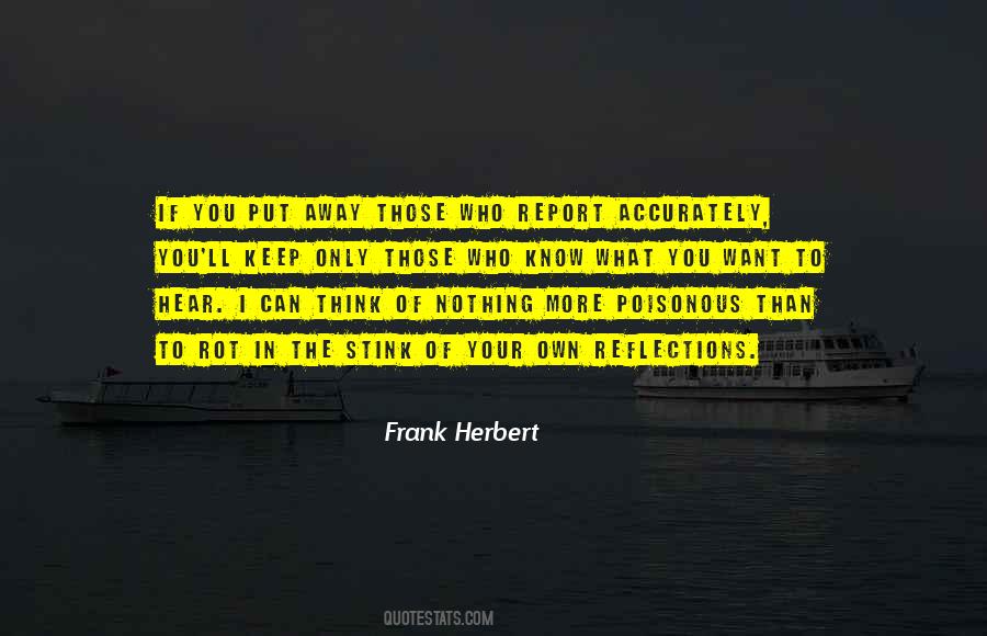 You Can Think What You Want Quotes #702958