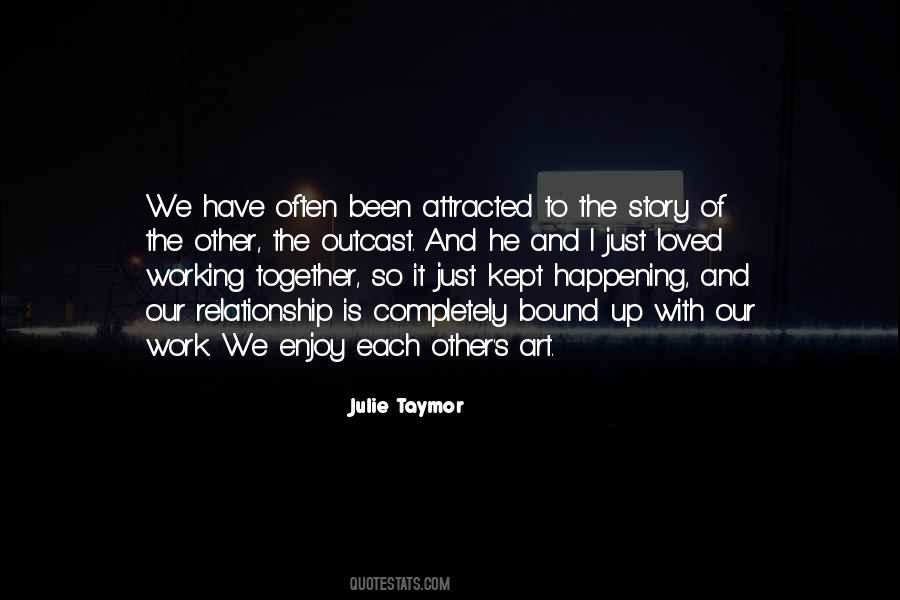 Working With Each Other Quotes #1034240
