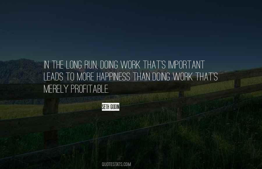 More Important Work Quotes #1419523