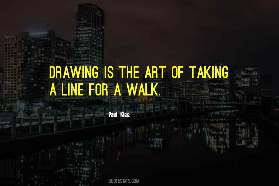 Taking A Line For A Walk Quotes #814188