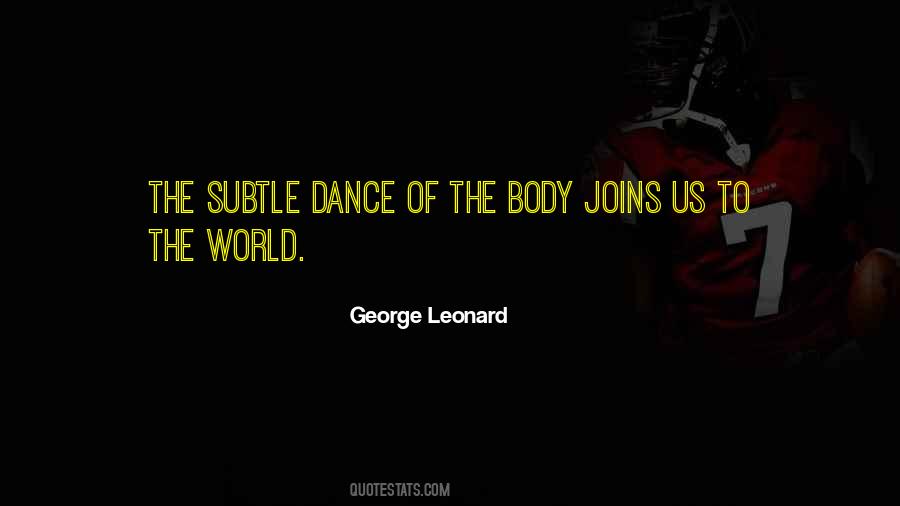 George B. Leonard Quotes #785549