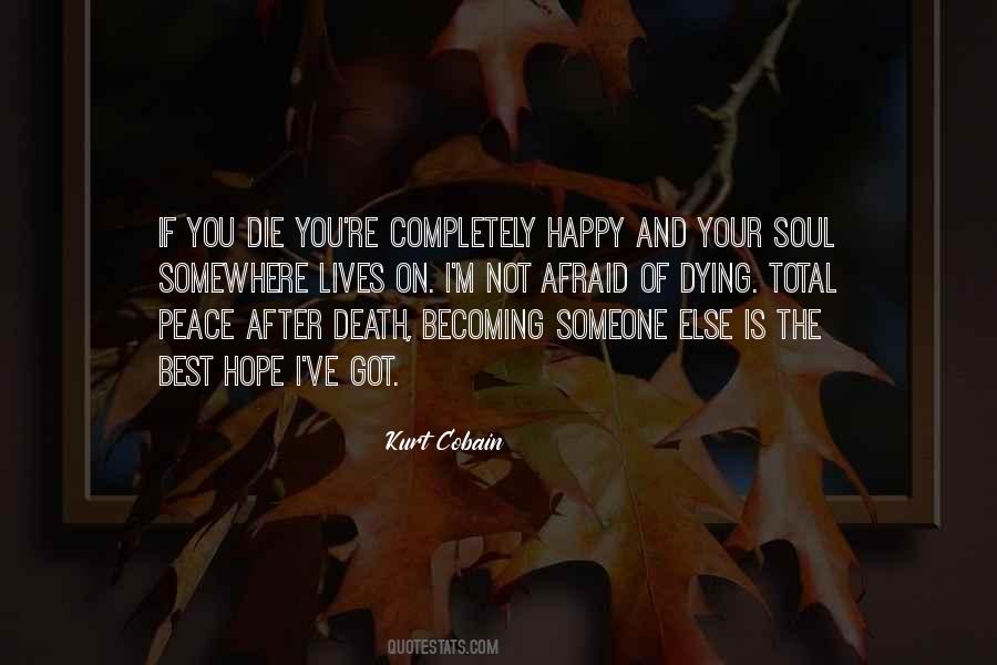 We Are Not Afraid To Die Quotes #474349