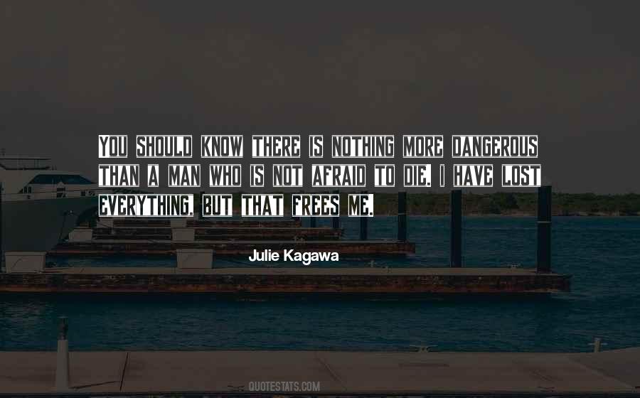We Are Not Afraid To Die Quotes #566451