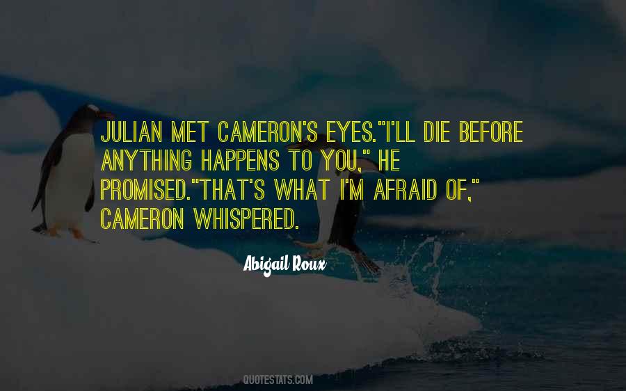 We Are Not Afraid To Die Quotes #604976