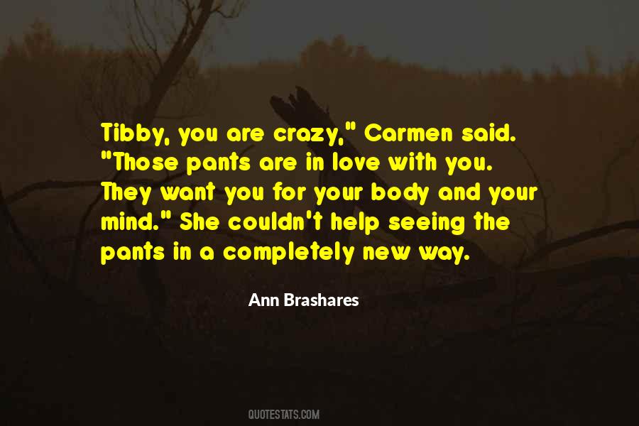You Are Crazy Quotes #1021516