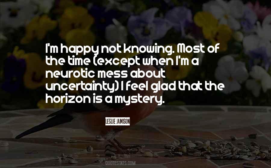 Time Of Uncertainty Quotes #1209240