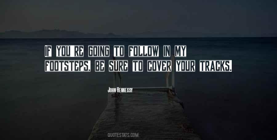 Cover Your Tracks Quotes #659630