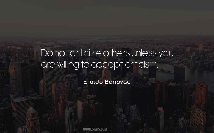 Not To Criticize Others Quotes #1245221