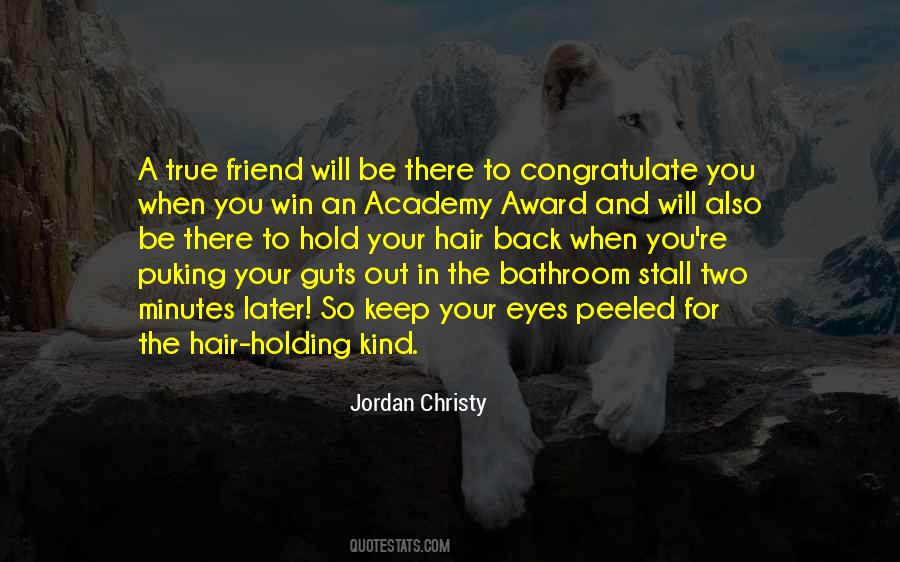Be There For Your Friend Quotes #1684514