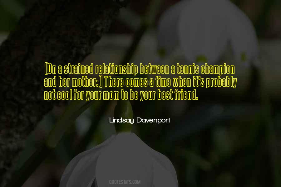 Be There For Your Friend Quotes #1841898