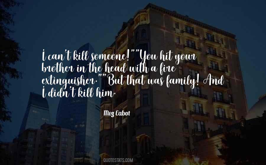 Fire Family Quotes #1363119