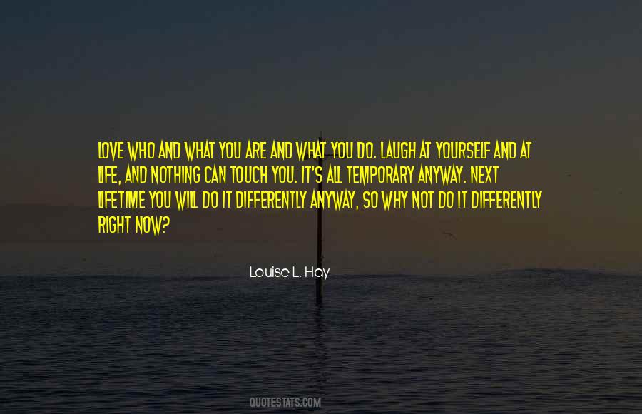 Why Do You Do What You Do Quotes #479191