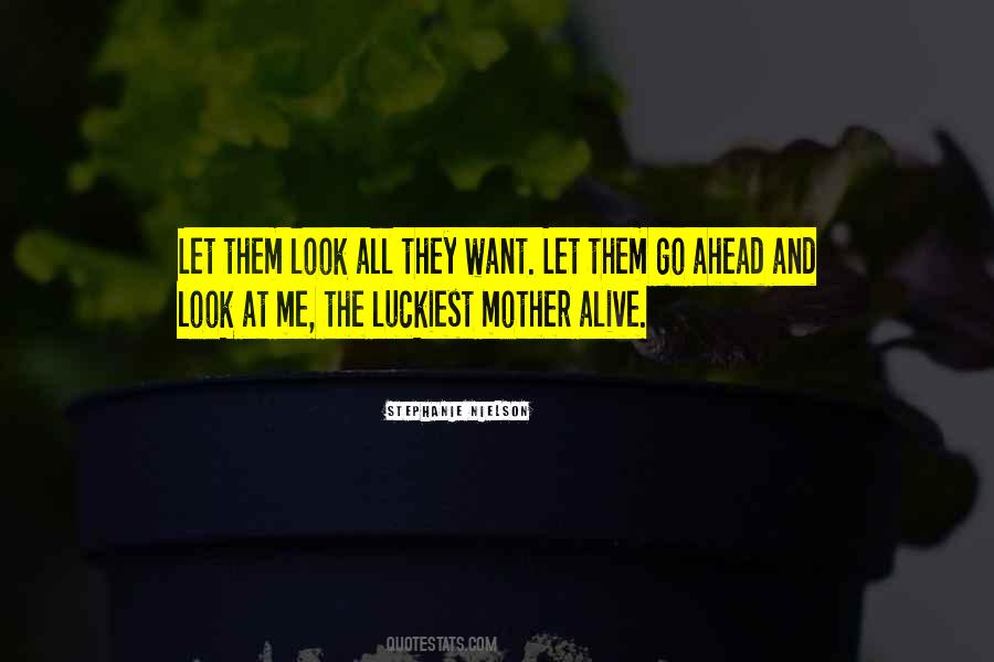 Luckiest Mother Quotes #691783