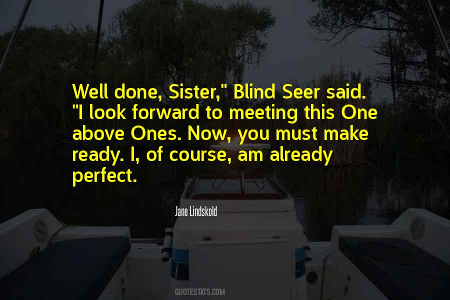 I Am Done Now Quotes #487204