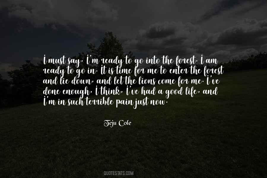 I Am Done Now Quotes #862615