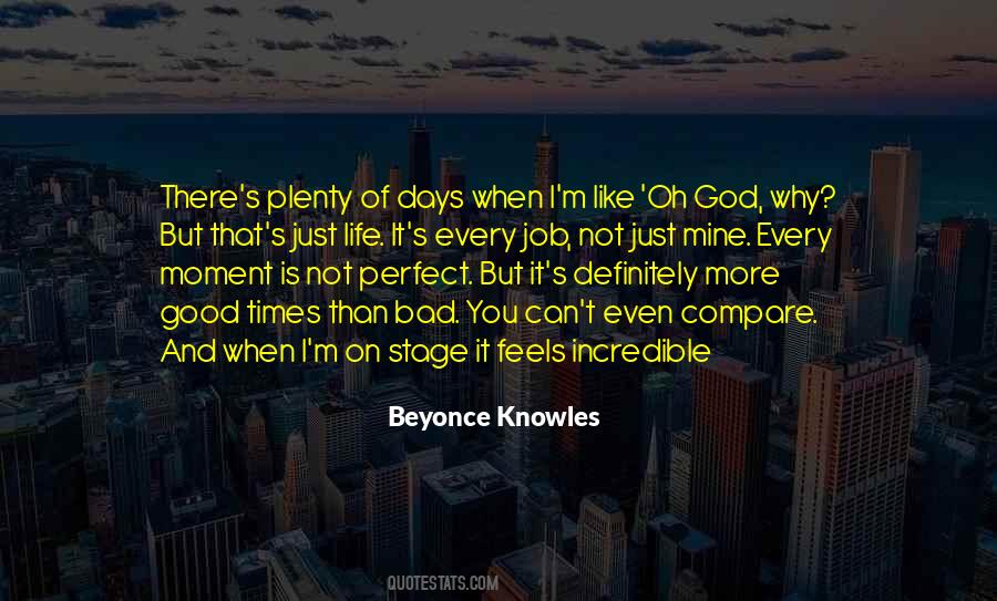 I Have Good Days And Bad Days Quotes #286196