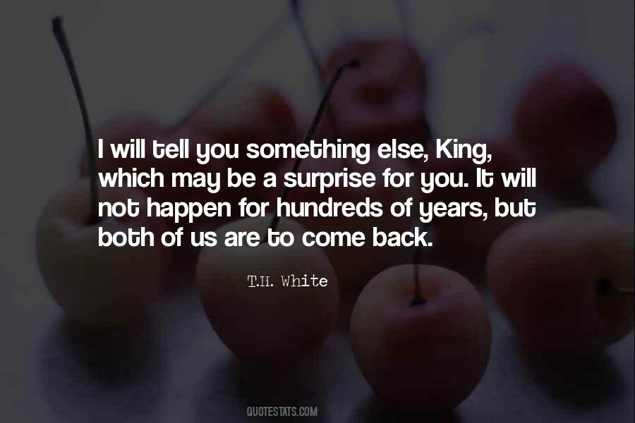 It Will Come Back To You Quotes #1077128