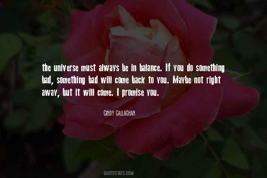 It Will Come Back To You Quotes #1710922