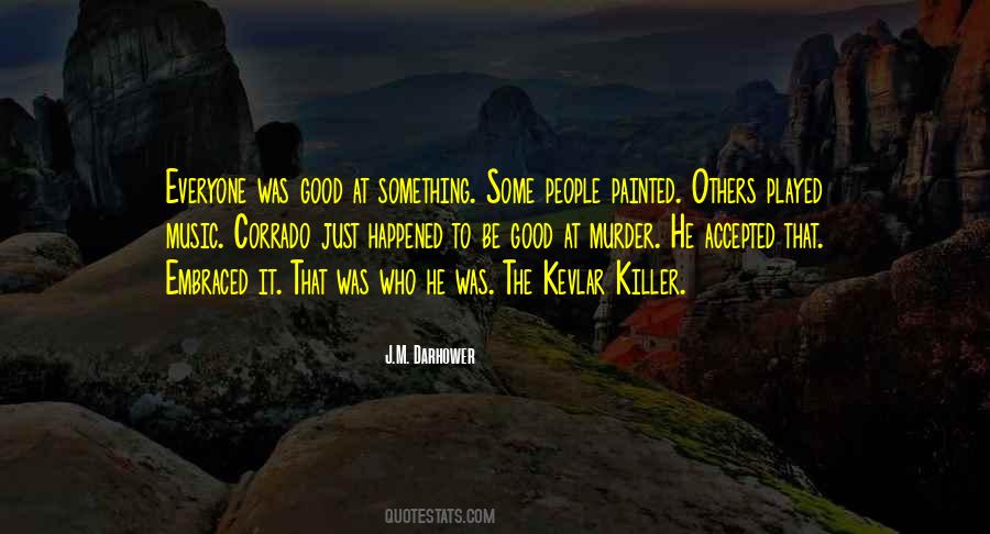 Good Killer Quotes #1500582