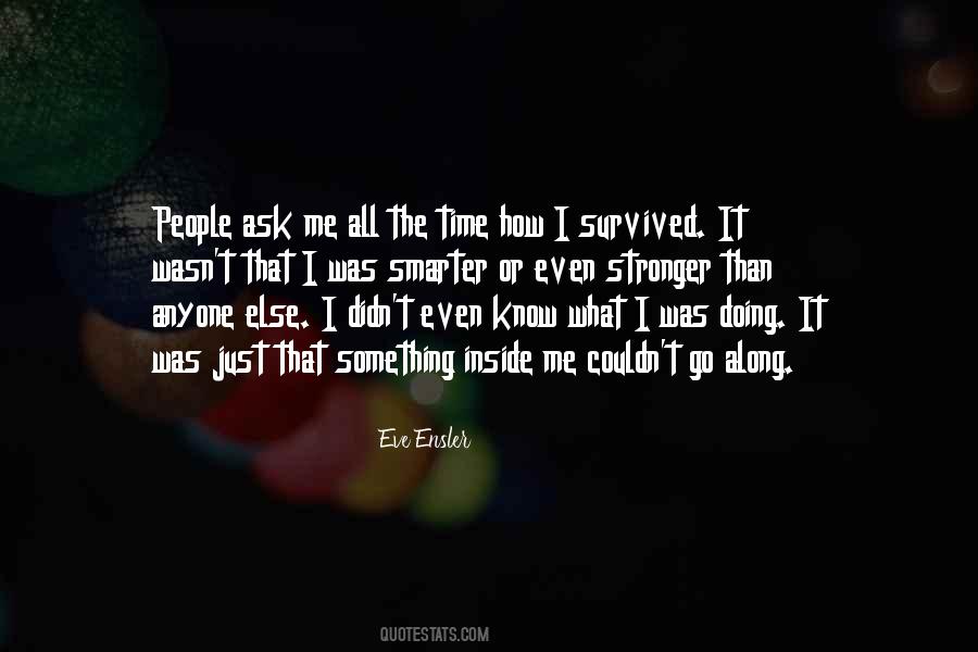 Stronger Than I Was Quotes #1175638