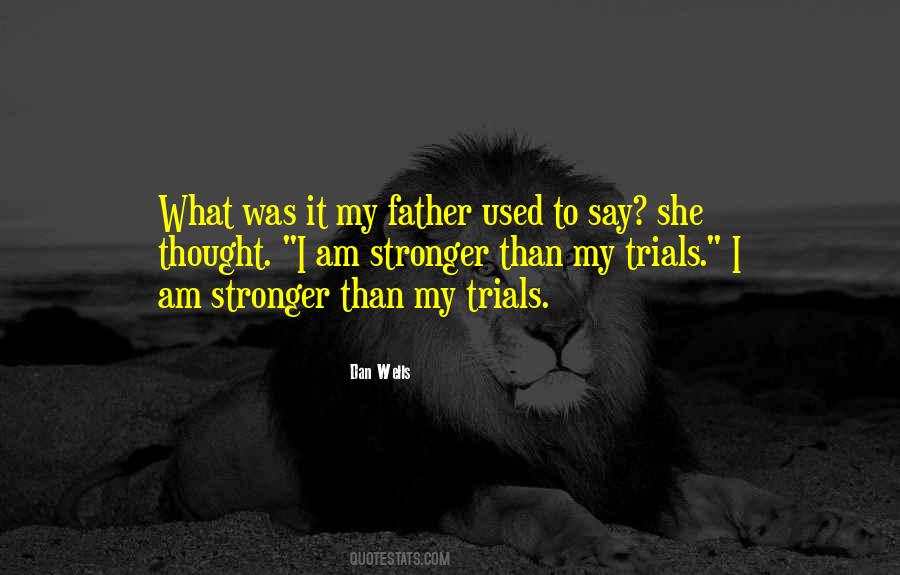 Stronger Than I Was Quotes #759917