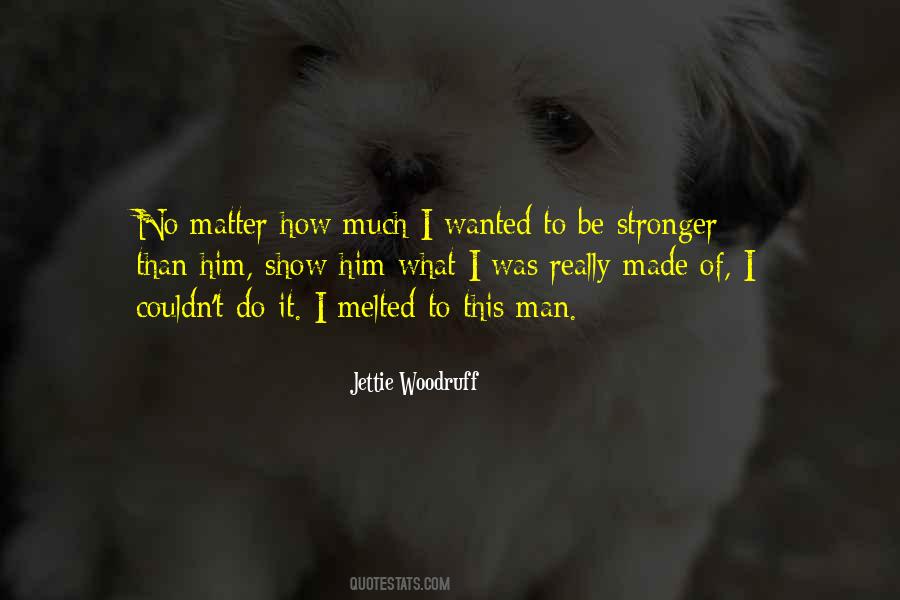 Stronger Than I Was Quotes #90467