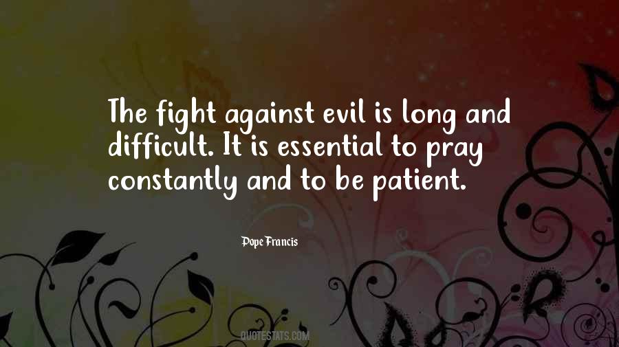 Fight Against Evil Quotes #422997