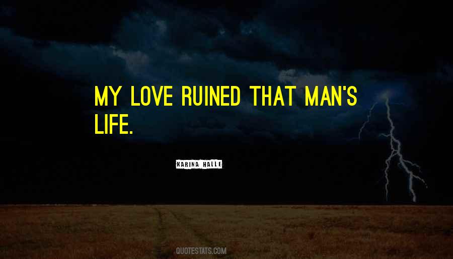 Ruined My Life Quotes #1313735