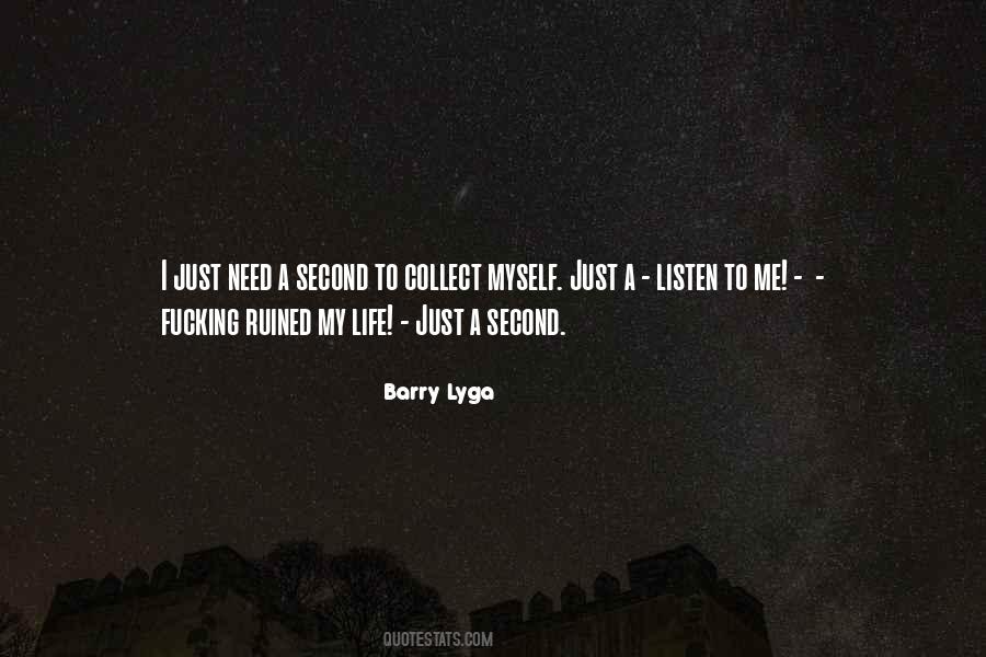 Ruined My Life Quotes #1451988