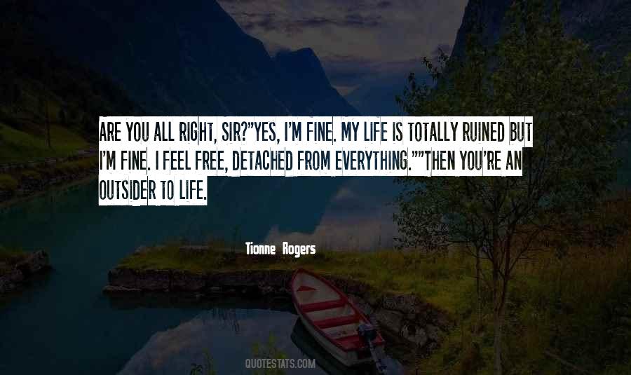 Ruined My Life Quotes #32122