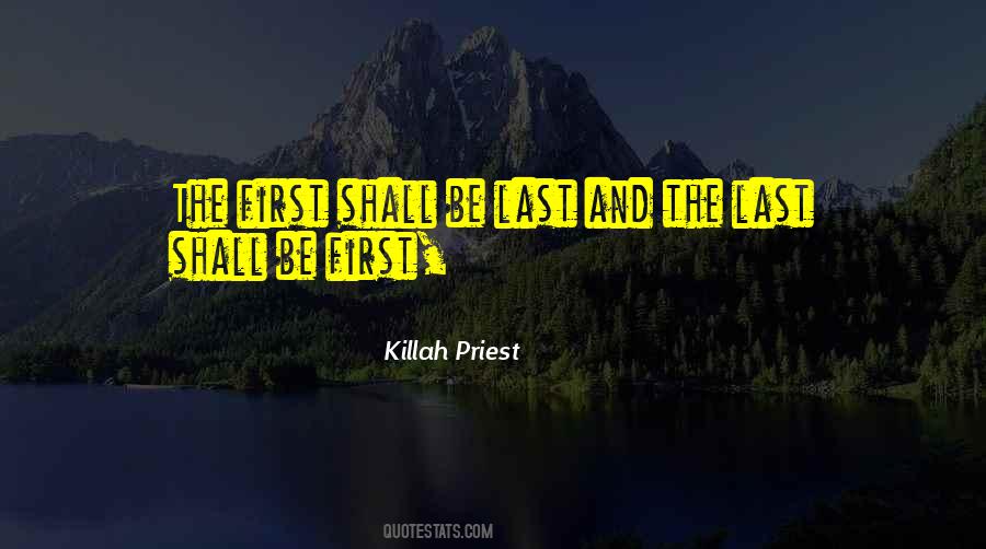 The Last Shall Be First Quotes #533457