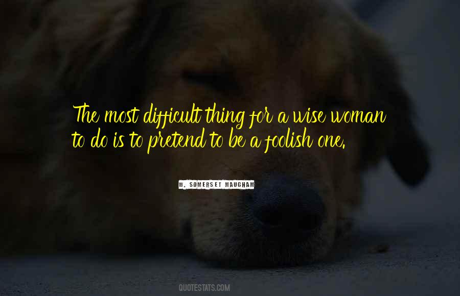 Wise Thing To Do Quotes #1533484