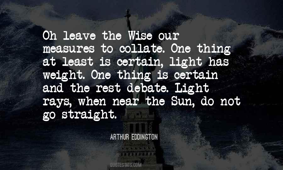 Wise Thing To Do Quotes #336493