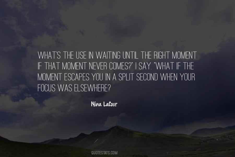 In A Split Second Quotes #806793