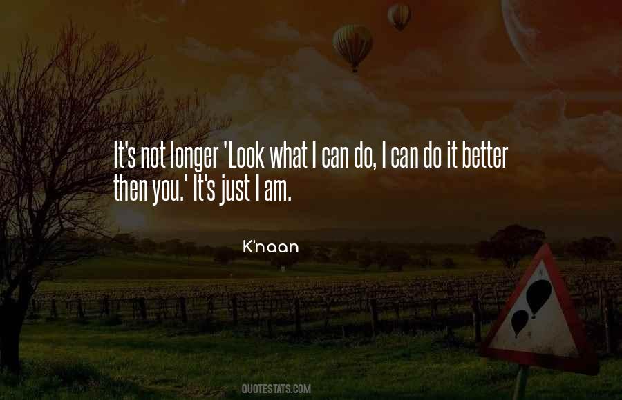 What I Can Do Quotes #1404098