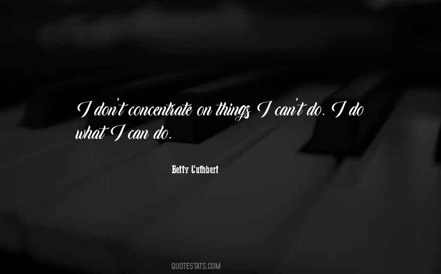 What I Can Do Quotes #1758462