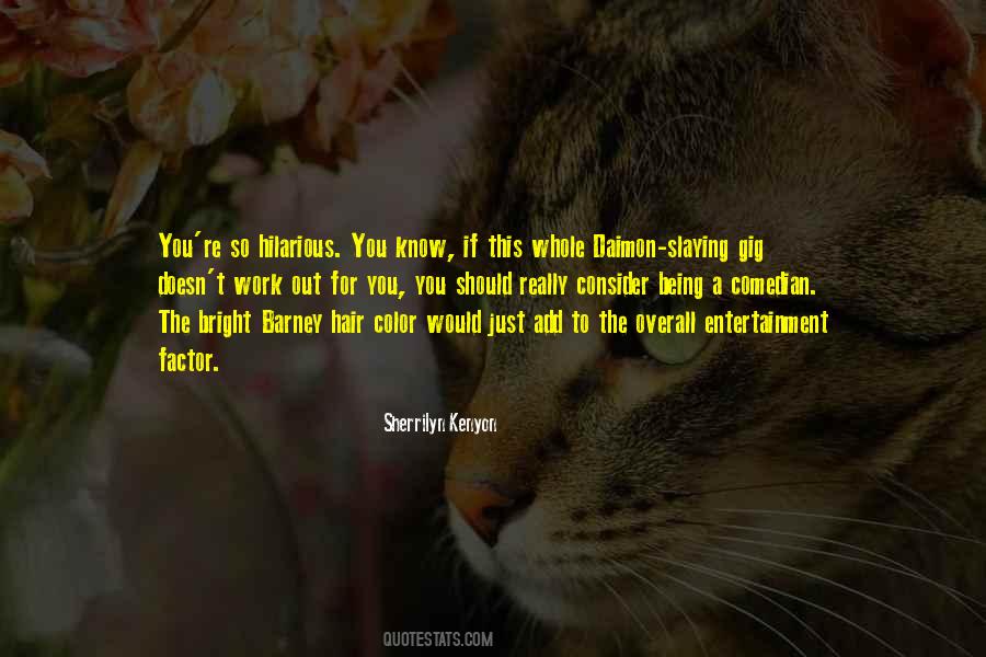 Quotes About Gig #146557 Quotes About Gig #146557