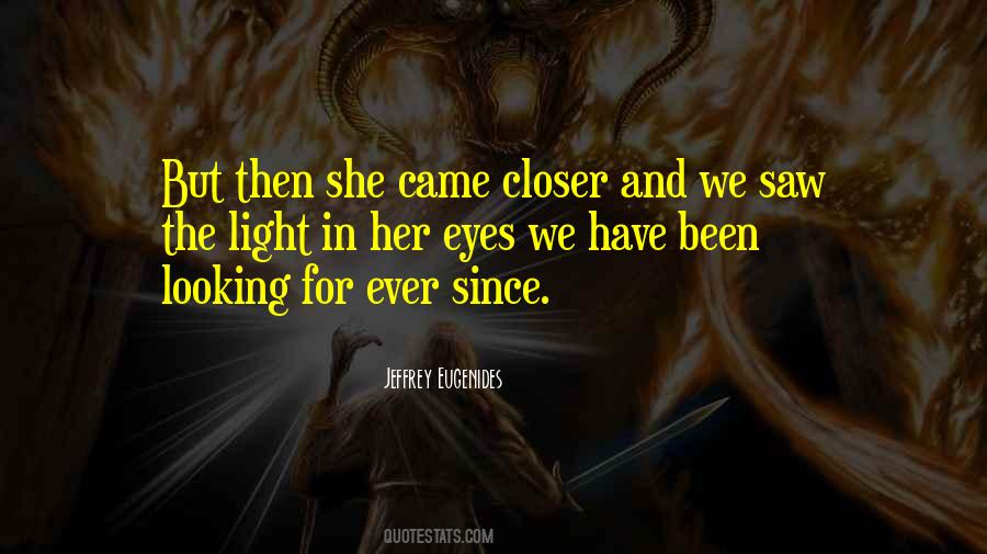 The Light In Her Eyes Quotes #1630814