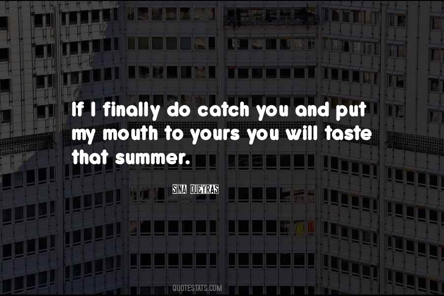 Catch You Quotes #1715260