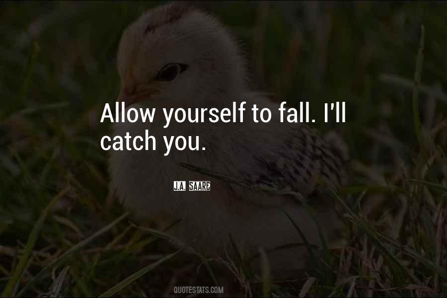 Catch You Quotes #1831786