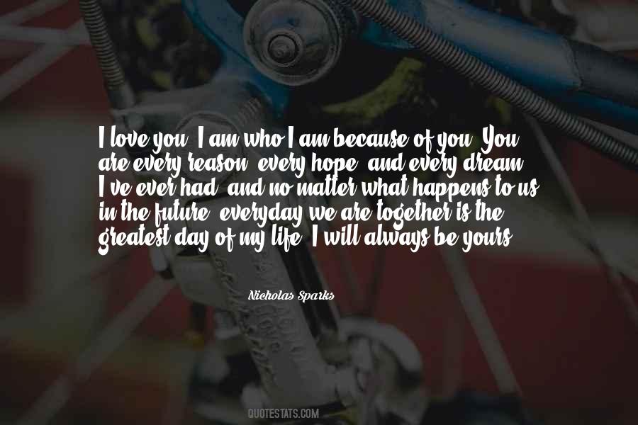 And No Matter What Happens To Us In The Future Quotes #616301