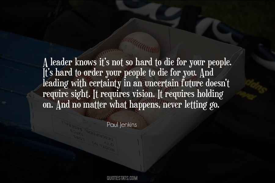 And No Matter What Happens To Us In The Future Quotes #964035