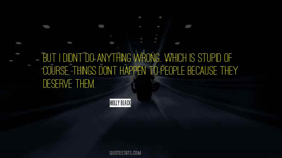 What Did I Do Wrong To Deserve This Quotes #304295