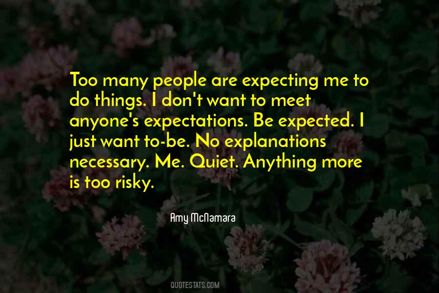 Too Many Expectations Quotes #620837