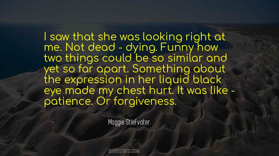 Not Forgiveness Quotes #420715