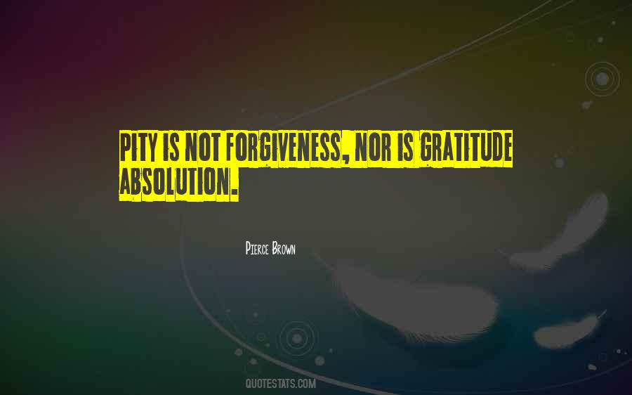 Not Forgiveness Quotes #96537